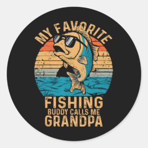 My Favourite Fishing Buddy Calls Me Grandpa Funny  Classic Round Sticker