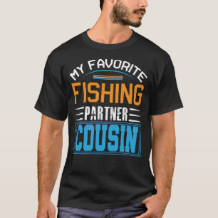 My Favourite Fishing Partner COUSIN Fathers Day  T-Shirt