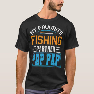 My Favourite Fishing Partner PAP PAP Fathers Day  T-Shirt