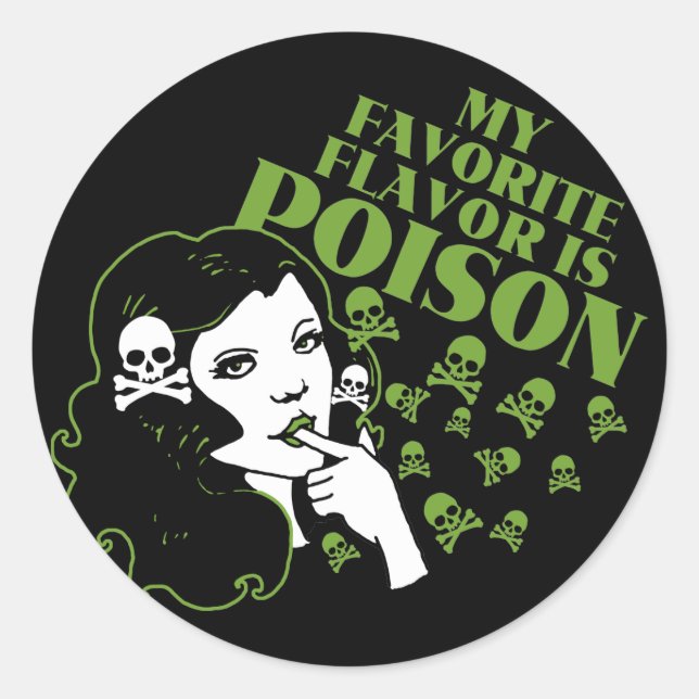 My Favourite Flavour is Poison Classic Round Sticker (Front)