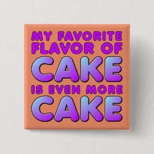 My Favourite Flavour Of Cake Funny Button Badge Pi