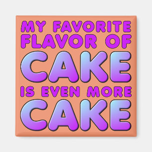 My Favourite Flavour Of Cake Funny Fridge Magnet