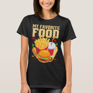 My Favourite Food Cheat Day Food French Fries Bur T-Shirt