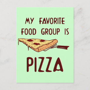 My Favourite Food Group is Pizza Postcard