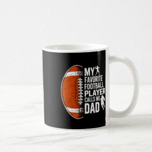 My Favourite Football Player Calls Me Dad Father's Coffee Mug