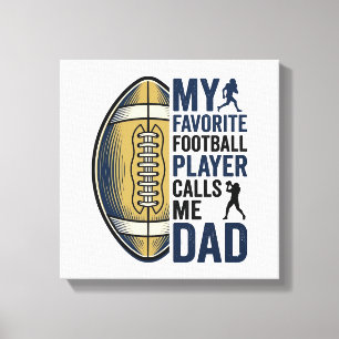 My Favourite Football Player Calls Me Dad Shirt De Canvas Print