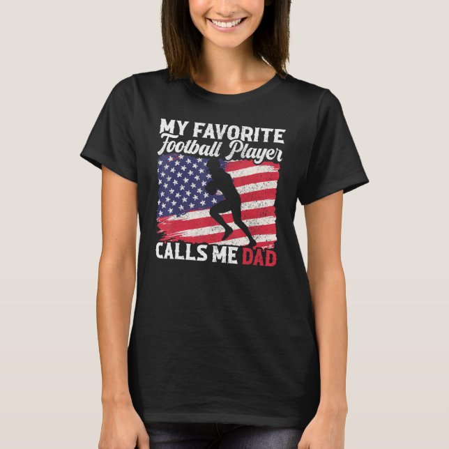 My Favourite Football Player Calls Me Dad USA Flag T-Shirt (Front)