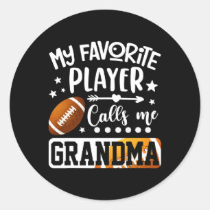 My Favourite Football Player Calls Me Grandma  Classic Round Sticker