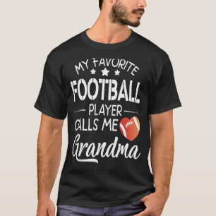 My Favourite Football Player Calls Me Grandma Happ T-Shirt