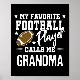 My Favourite Football Player Calls Me Grandma Poster