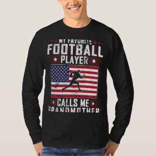 My Favourite Football Player Calls Me Grandmother T-Shirt
