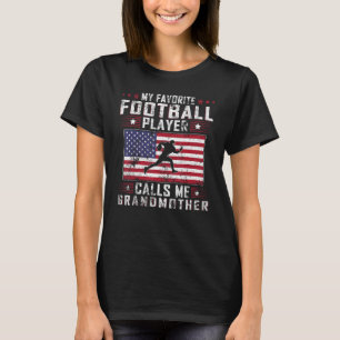 My Favourite Football Player Calls Me Grandmother T-Shirt
