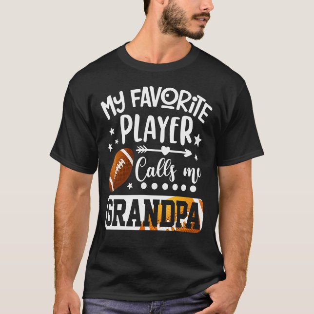 My Favourite Football Player Calls Me Grandpa T-Shirt (Front)