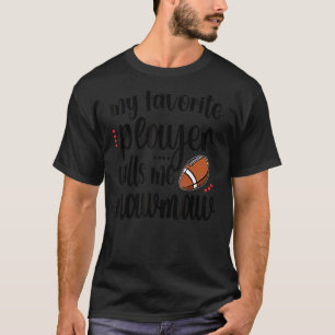 My Favourite Football Player Calls Me Mawmaw Grand T-Shirt
