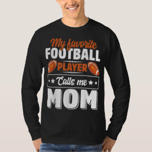 My Favourite Football Player Calls Me Mum Cute T-Shirt