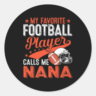 My Favourite Football Player Calls Me Nana Footbal Classic Round Sticker