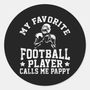 My Favourite Football Player Calls Me Pappy Classic Round Sticker