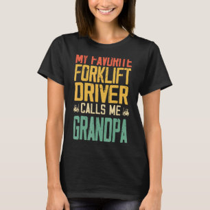My Favourite Forklift Driver Calls Me Grandpa Vint T-Shirt