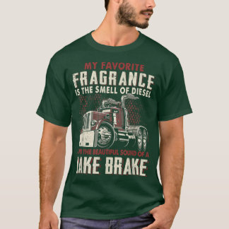 My Favourite Fragrance Is A Smell Of Diesel Funny T-Shirt