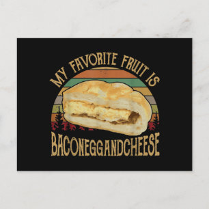 My Favourite Fruit Bacon Egg And Cheese Gift Holiday Postcard