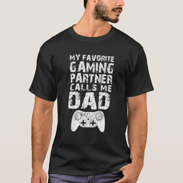 My Favourite Gaming Partner Calls Me Dad Video Gam T-Shirt (Front)