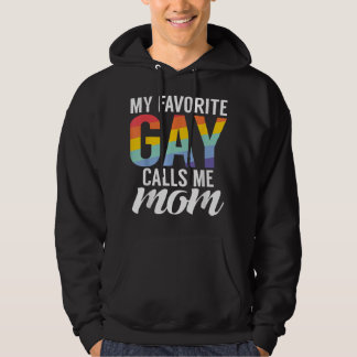 My favourite Gay calls me Mum Gay Son  Hoodie