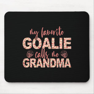 My Favourite Goalie Calls Me Grandma Hockey Goalie Mouse Mat