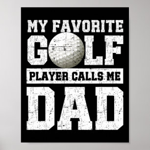 My Favourite Golf Player Calls Me Dad Father's Day Poster