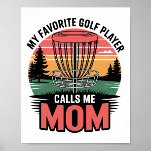 My Favourite Golf Player Calls Me Mum Pride Sport Poster