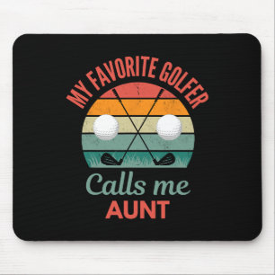 My Favourite Golfer Calls Me Aunt Supporting Golf Mouse Mat