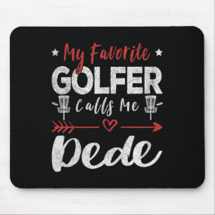 My Favourite Golfer Calls Me Dede Disc Golf Frisbe Mouse Mat