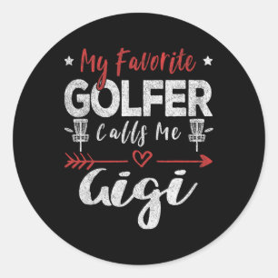 My Favourite Golfer Calls Me Gigi Disc Golf Frisbe Classic Round Sticker