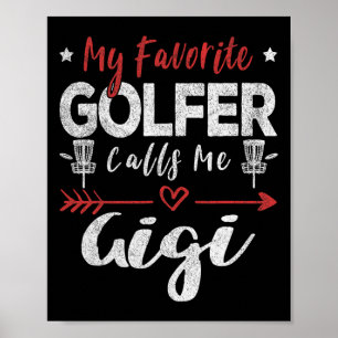 My Favourite Golfer Calls Me Gigi Disc Golf Frisbe Poster
