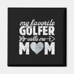My Favourite Golfer Calls Me Mum Funny Golf Mummy  Magnet