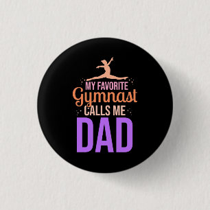 My Favourite Gymnast Calls Me Dad 3 Cm Round Badge