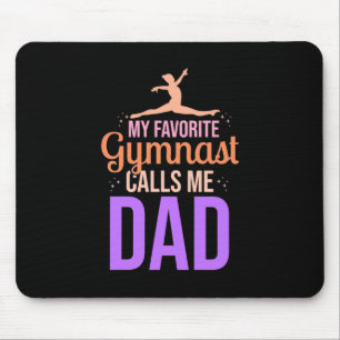 My Favourite Gymnast Calls Me Dad Mouse Mat