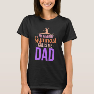 My Favourite Gymnast Calls Me Dad T-Shirt