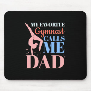 My Favourite Gymnast Calls Me Daddy Mouse Mat