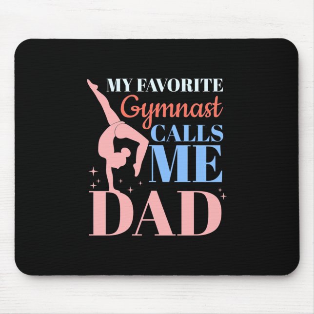 My Favourite Gymnast Calls Me Daddy Mouse Mat (Front)