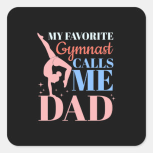 My Favourite Gymnast Calls Me Daddy Square Sticker