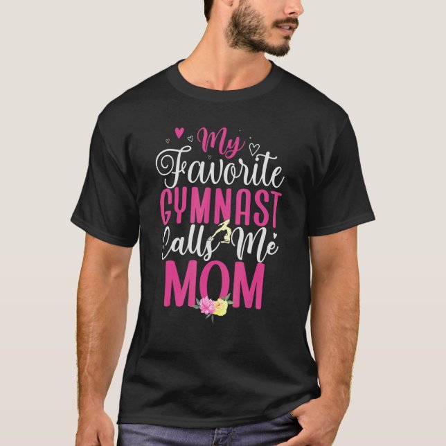   My Favourite Gymnast calls me Mum Cute T-Shirt (Front)