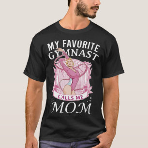 My Favourite Gymnast Calls Me Mum Gymnastic 18 T-Shirt