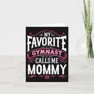 My Favourite Gymnast Calls Me Mummy Gymnastics Card