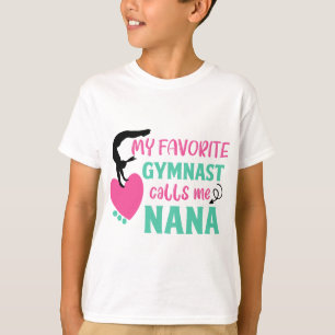 My Favourite Gymnast Calls Me Nana Love Gymnastic T-Shirt