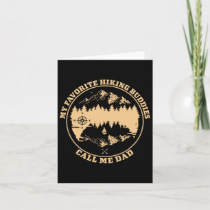My Favourite Hiking Buddies Call Me Dad - Hiking A Card