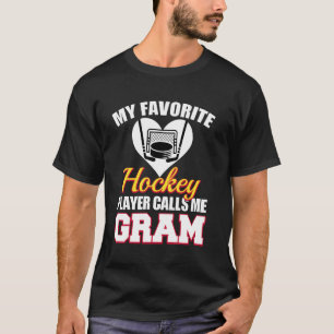 My Favourite Hockey Player Calls Me Gram Funny Hoc T-Shirt