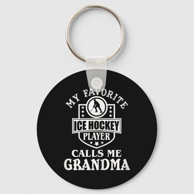 My Favourite Hockey Player Calls Me Grandma Ice Ho Key Ring (Front)