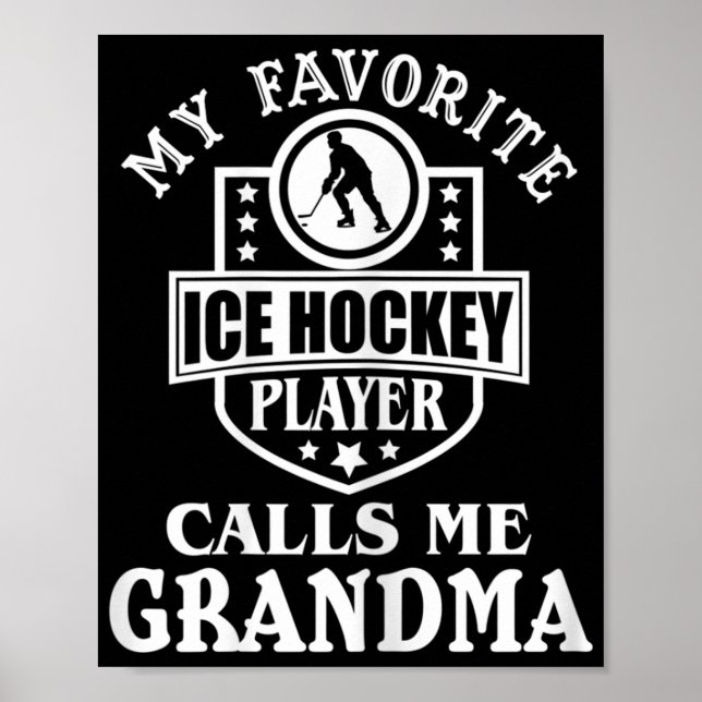 My Favourite Hockey Player Calls Me Grandma Ice Ho Poster (Front)