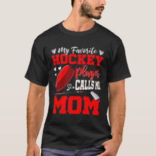 My Favourite Hockey Player Calls Me Mum Cute Mothe T-Shirt