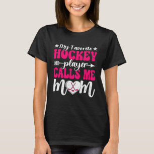 My Favourite Hockey Player Calls Me Mum Cute Mothe T-Shirt